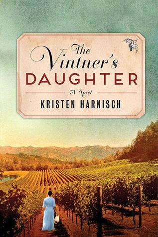 The Vintners Daughter by Kristen Harnisch II